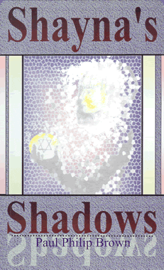 Shayna's Shadows by Paul Philip Brown
